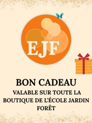 🎁 Bon Cadeau – École Jardin Forêt (Montant au choix)